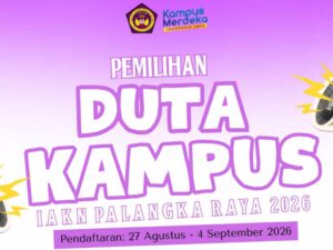 PEMILIHAN CALON DUTA KAMPUS IAKN PALANGKA RAYA 2026